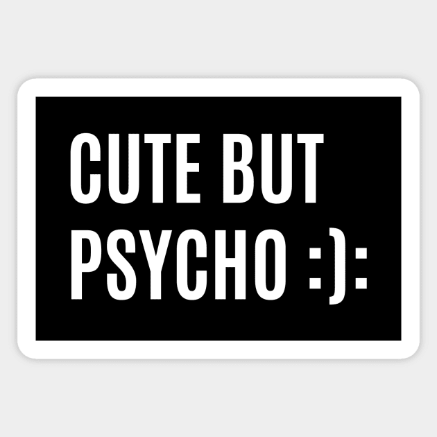 CUTE BUT PSYCHO Sticker by RUNAWAYSTEPH